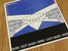 Wire - Dot Dash b/w Options R