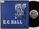 E. C. BALL With Orna Ball & The Friendly Gospel Singers ROUNDER LP VG++/VG+