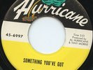TOMMY G & CHARMS Al Hurricane Tiny Morrie Something You've Got / Don't Cry 45