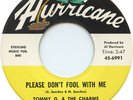 TOMMY G & CHARMS Al Hurricane Sanchez Please Don't Fool With Me 45