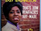 BABY WASHINGTON THAT'S HOW HEARTACHES ARE MADE ULTRA-RARE ORIG '62 SUE MONO LP