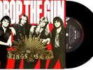KINGS OF THE SUN - DROP THE GUN / HAUNT YOU BABY - 7
