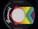 NORTHERN SOUL 45 BARBARA ACKLIN - AM I THE SAME GIRL / CAN'T DO MY THING REISSUE