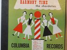 HARMONY TIME BY THE CHORDETTES – 1950 –FOUR 10 INCH RECORD 78 RPM COLUMBIA ALBUM