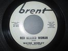 WAYNE WORLEY Red Headed Woman BRENT 7024 Org US 1961 Rockabilly Rockers