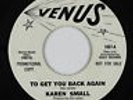 Northern Soul 45 - Karen Small - To Get You Back Again - Venus - VG++ mp3