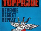Yuppicide - Revenge Regret Repeat 12