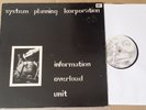 System Planning Korporation ?– Information Overload Unit - LP 1981 1st press SPK