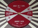 1958 Country 78 rpm JOHNNY CASH What Do I Care / All Over Again  COLUMBIA Canada