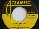 ORIGINAL Clyde McPhatter & Ruth Brown - I Gotta Have You 45, blues R&B