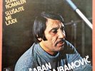 SABAN BAJRAMOVIC-A SUNEN ROMALEN-SLUSAJTE ME LJUDI YUGOSLAVIAN FOLK LP 1980 EX+