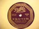 CLIFF EDWARDS (UKELELE IKE)   OH  BABY DON'T WE GET ALONG   PATHE SPLATTER 25206