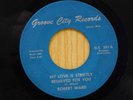 Robert Ward 45 My Love Is Strictly Reserved For You bw Fear No Evil Groove City