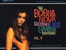 V.A-Bossa Nova Exciting Jazz Samba Rhythms VOL.4-NEW LP