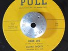 BLUES R&B 45 - GUITAR SHORTY - HARD LIFE /WAYS OF A MAN Pull CA VG++ HEAR