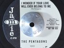 DOO WOP 45 - THE PENTAGONS - I WONDER IF YOUR LOVE /SHE'S MINE PROMO Jamie HEAR