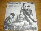 THE PARTISANS. POLICE STORY. 7