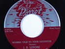 Blues 45 J.B. LENORE Mamma Talk To Your Daughter PARROT HEAR