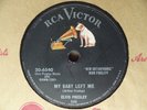 1956 Rockabilly 78 rpm ELVIS PRESLEY My Baby Left Me  RCA VICTOR 6540