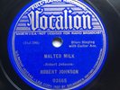 ROBERT JOHNSON - ‘MALTED MILK/ MILK COW’S CALF BLUES’ VOCALION 03665, AMAZING E+
