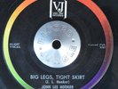 BLUES 45 - JOHN LEE HOOKER - BIG LEGS, TIGHT SKIRT /YOUR BABY Vee Jay HEAR