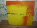CHRIS CORNELL cant change me  1999 UK SINGLE 7'  SOUNDGARDEN GRUNGE