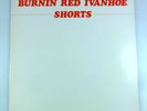LP BURNIN RED IVANHOE - SHORTS, 1980, Germany, Fran Records ? LP-00711