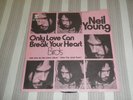 NEIL YOUNG: Only Love Can Break Your Heart / Birds, REPRISE REC, GER, 7