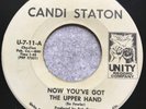 Northern Soul 45 Candi Staton-Now You've Got The Upper Hand-Unity Reissue