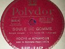 CHARLES AZNAVOUR & PIERRE ROCHE - Boule de gomme   - 78 tours Polydor