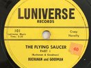 Buchanan and Goodman The Flying Saucer 78 RPM -Luniverse 101