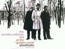 LP Ornette Coleman Trio At The Golden Circle Stockholm - Volume One NEW OVP