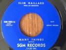 MINT R&B Rocker 45 SLIM GAILLARD Many Things/Darktown Strutters Ball SGM Records
