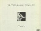 CONTEMPORARY JAZZ QUINTET, The - Location - Vinyl (gatefold heavweight vinyl LP)