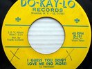DYNAMICS Do-Kay-Lo doowop 45 I GUESS YOU DON'T LOVE ME  OH NIGHT OF NIGHTS kz111