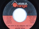 Crossover Soul Funk 45 GEATER DAVIS My Love Is So Strong For You HOUSE OF HEAR