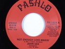Modern Soul 45 JOHN GEE Not Enough Love-Makin PASHLO NM HEAR