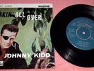 JOHNNY KIDD AND THE PIRATES - SHAKIN' ALL OVER UK 7