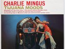 Charlie Mingus Tijuana Moods on RCA - Japan LP