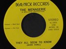 MENAGERIE: They All Seem To Know / You Come So Close 45 Hear  (close to VG+, on