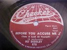 Bo Diddley -EX SHELLAC + GREAT AUDIO - Before You Accuse Me + Say  (Boss Man)