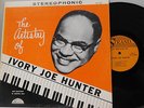 Ivory Joe Hunter bw Memphis Slim LP The Artistry of Ivory Joe Hunter   VG+ r&b