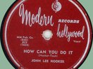 JOHN LEE HOOKER How Can You Do It / I'm in the Mood 78rpm Modern 1952