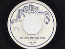 '58 R&B Shouter JOE TEX You Little Baby Face Thing/Mother's Advice ACE M- HEAR