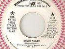 THE WATTS 103RD STREET RHYTHM BAND Brown Sugar WB PROMO NORTHERN SOUL 45