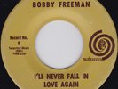 Northern Soul--BOBBY FREEMAN--I'll Never Fall In Love Again-----