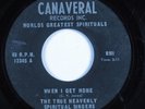 Black Gospel 45 TRUE HEAVENLY SPIRITUAL SINGERS When I Get Home CANAVERAL HEAR