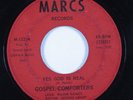 Soul Funk Gospel 45 GOSPEL COMFORTERS Yes God Is Real MARCS HEAR
