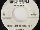 MICHAEL D. There Ain't Nothing To It Key Texas R&B Tittyshaker NM 45 HEAR