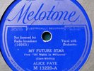 78RPM Melotone M-13220  Alice Faye  My Future Star  1934